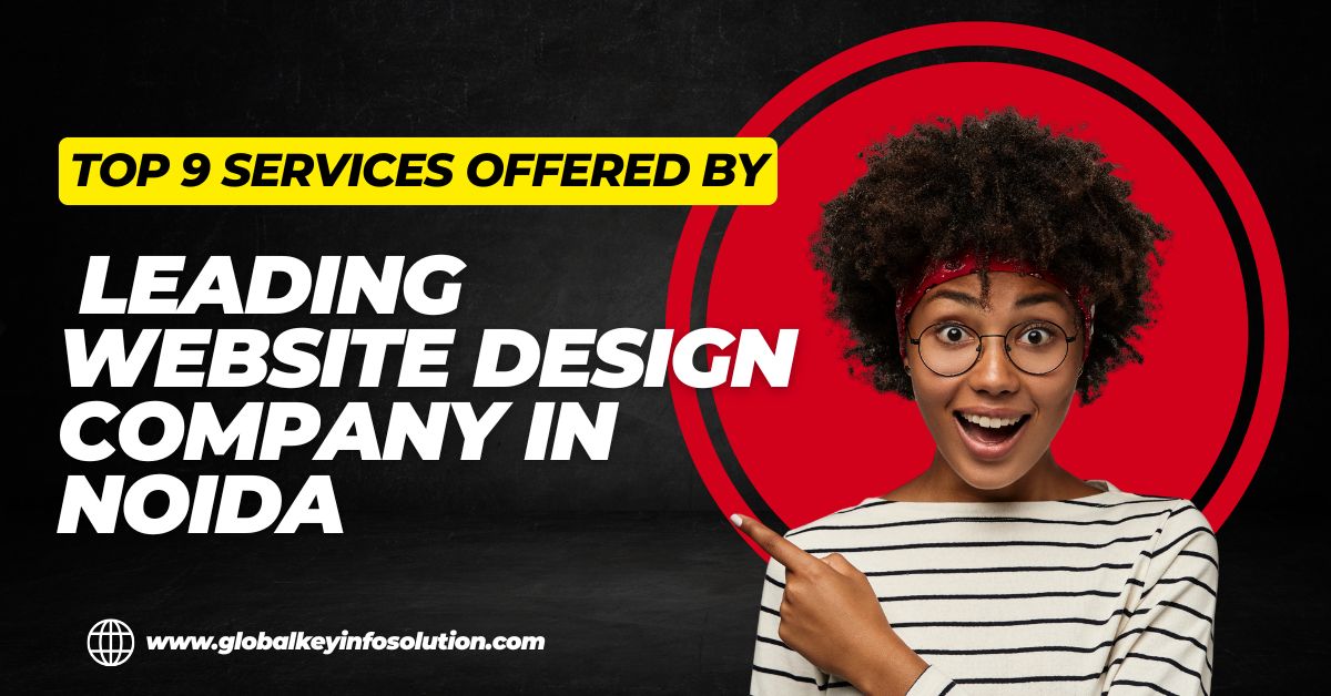 Services Offered by Leading Website Design Company in Noida